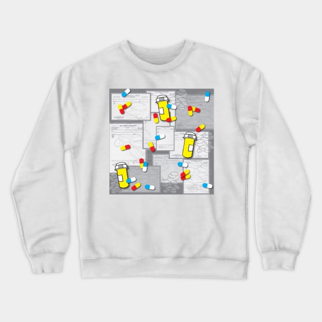 My Meds and Scrips Crewneck Sweatshirt by moxilla